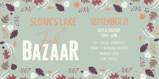Announcing Sloan's Lake Fall BAZAAR Participation!