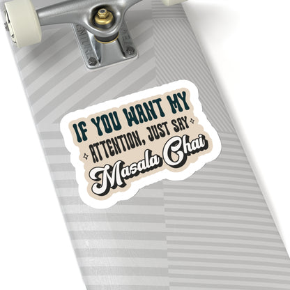 If You Want My Attention [Sticker]