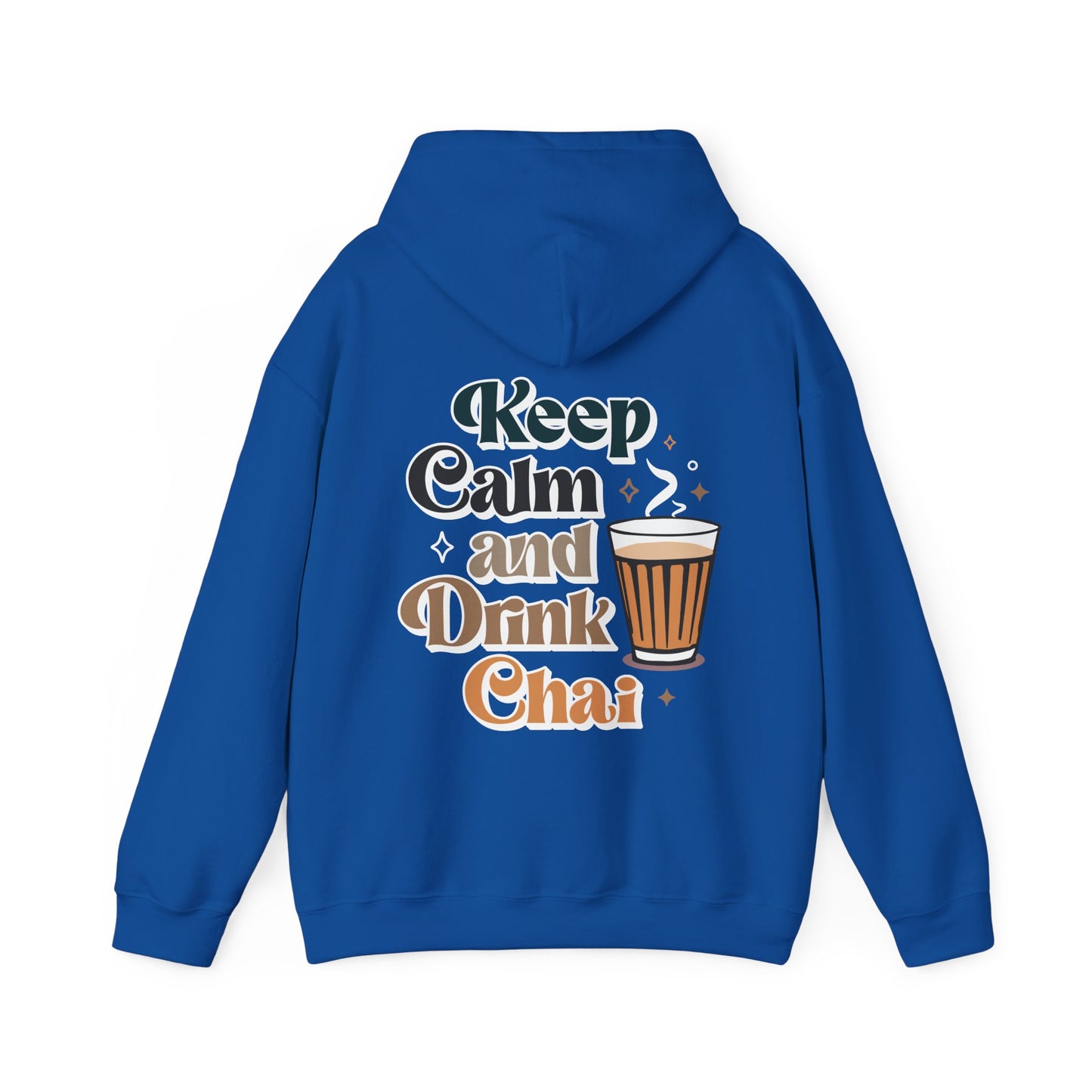 Keep Calm and Drink Chai Hoodie (Unisex)