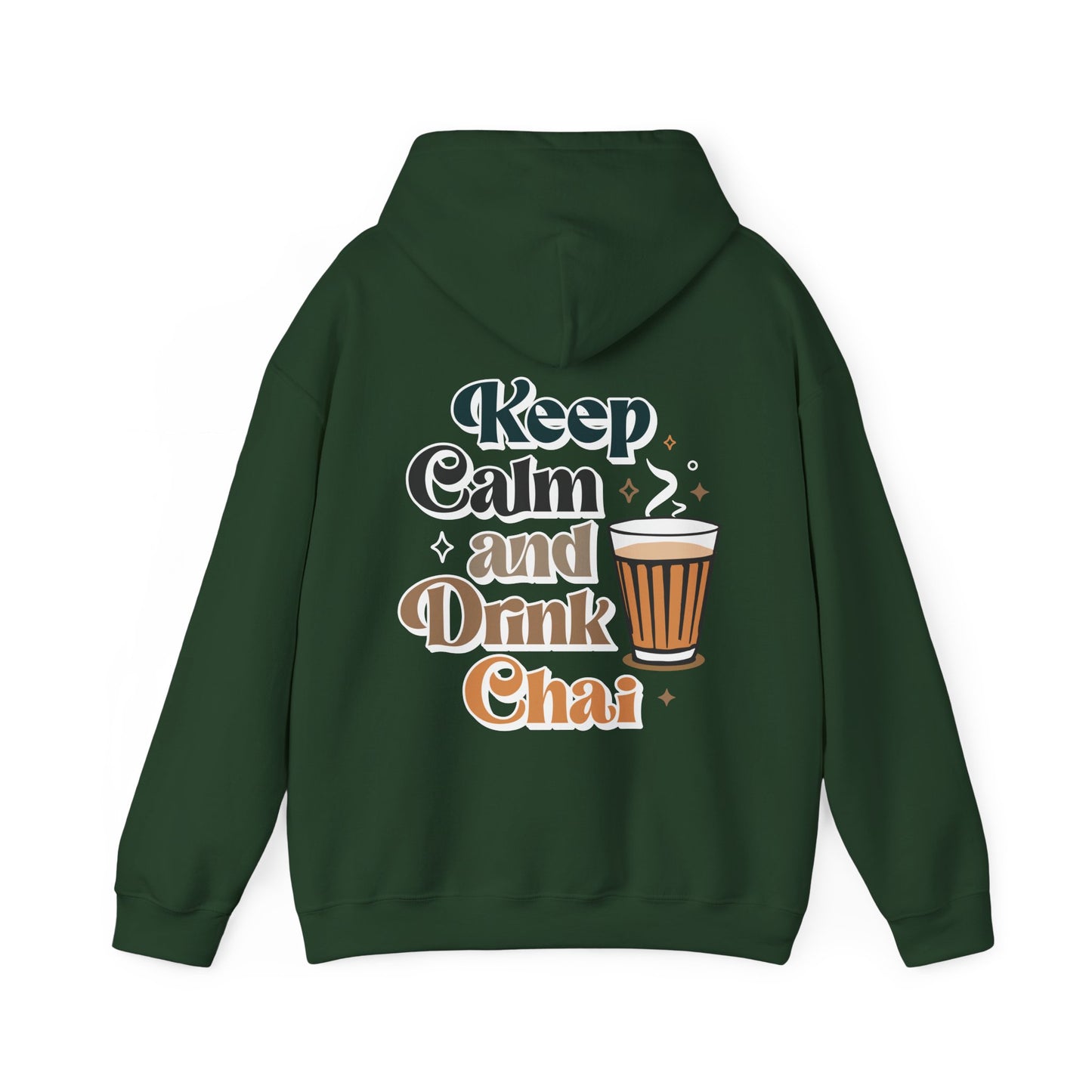 Keep Calm and Drink Chai Hoodie (Unisex)