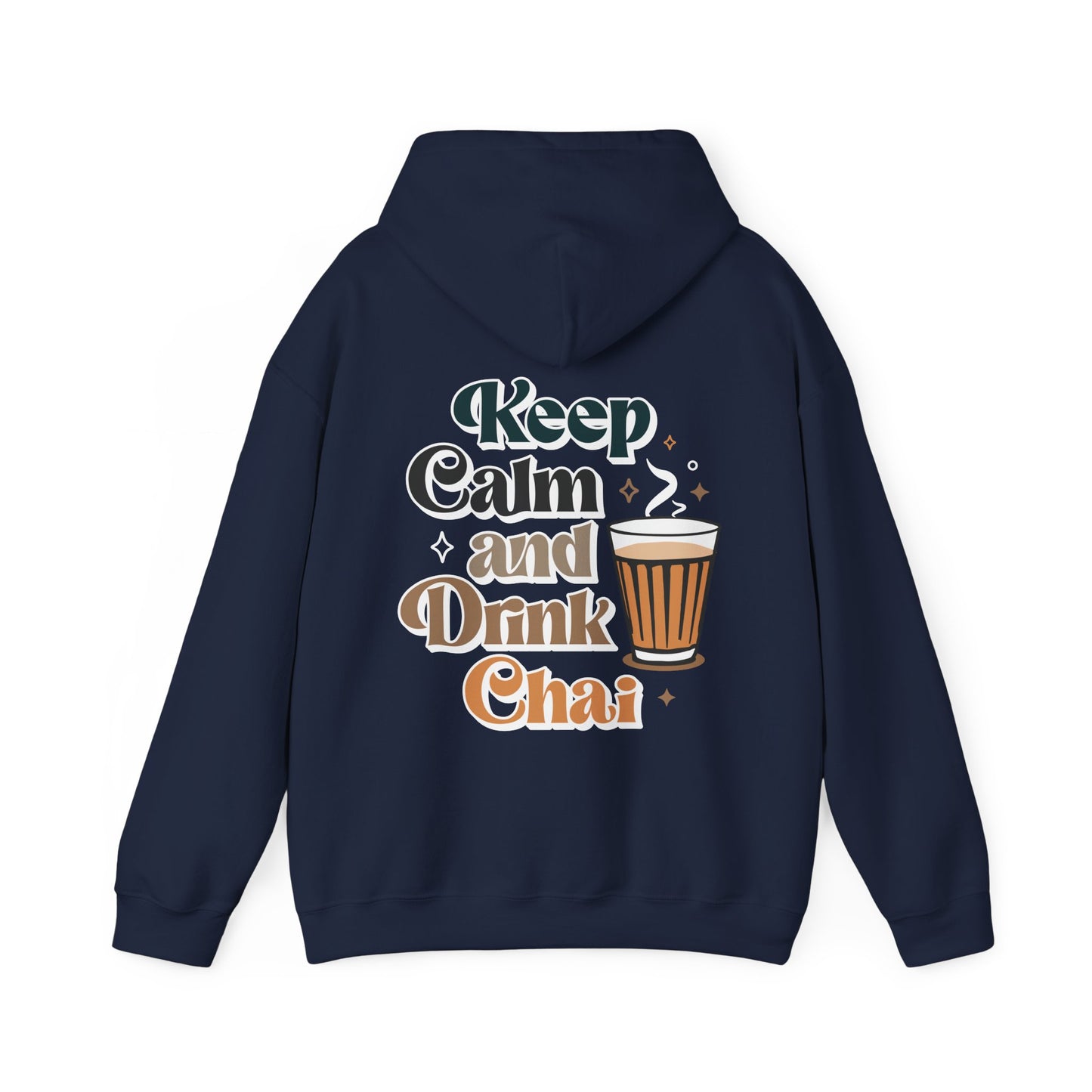 Keep Calm and Drink Chai Hoodie (Unisex)